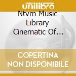 Ntvm Music Library Cinematic Of Wildlife (Background Music) / Various cd