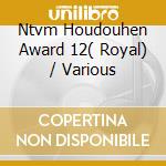 Ntvm Houdouhen Award 12( Royal) / Various cd