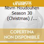 Ntvm Houdouhen Season 30 (Christmas) / Various cd