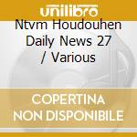 Ntvm Houdouhen Daily News 27 / Various cd