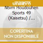 Ntvm Houdouhen Sports 49 (Kaisetsu) / Various cd