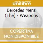 Bercedes Menz (The) - Weapons cd