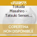 Tokuda Masahiro - Tatsuki Sensei Ha Amasugiru! / O.S.T. cd