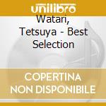 Watari, Tetsuya - Best Selection cd