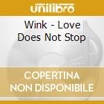 Wink - Love Does Not Stop cd