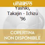 Yashiki, Takajin - Ichizu '96 cd