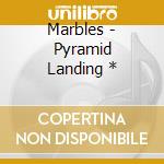 Marbles - Pyramid Landing * cd