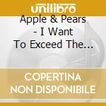 Apple & Pears - I Want To Exceed The Night cd