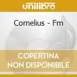 Cornelius - Fm cd