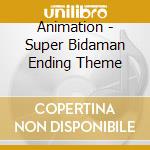 Animation - Super Bidaman Ending Theme cd