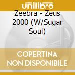 Zeebra - Zeus 2000 (W/Sugar Soul) cd