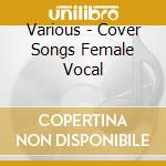 Various - Cover Songs Female Vocal cd