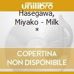 Hasegawa, Miyako - Milk * cd