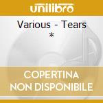 Various - Tears * cd