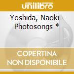 Yoshida, Naoki - Photosongs * cd