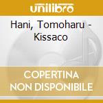 Hani, Tomoharu - Kissaco cd