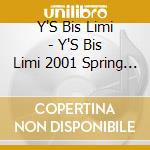 Y'S Bis Limi - Y'S Bis Limi 2001 Spring Summe cd