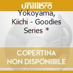 Yokoyama, Kiichi - Goodies Series * cd