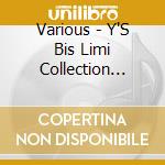 Various - Y'S Bis Limi Collection Music 2002 *2002 Spring cd