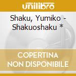 Shaku, Yumiko - Shakuoshaku * cd