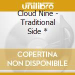 Cloud Nine - Traditional Side * cd