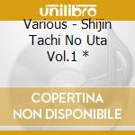 Various - Shijin Tachi No Uta Vol.1 * cd