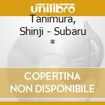Tanimura, Shinji - Subaru * cd