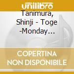 Tanimura, Shinji - Toge -Monday A.M.8:00 cd