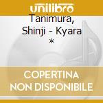 Tanimura, Shinji - Kyara * cd