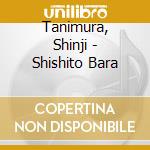 Tanimura, Shinji - Shishito Bara cd