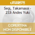 Segi, Takamasa - 23Ji Andes Yuki cd
