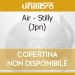 Air - Stilly (Jpn) cd