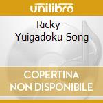 Ricky - Yuigadoku Song cd