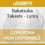 Nakatsuka Takeshi - Lyrics cd