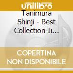 Tanimura Shinji - Best Collection-Ii Hi Tabidachi- cd