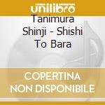 Tanimura Shinji - Shishi To Bara cd