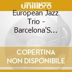 European Jazz Trio - Barcelona'S Flame cd