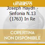 Joseph Haydn - Sinfonia N.13 (1763) In Re cd