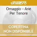 Omaggio - Arie Per Tenore cd