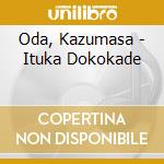 Oda, Kazumasa - Ituka Dokokade cd