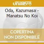 Oda, Kazumasa - Manatsu No Koi cd