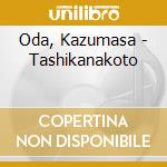 Oda, Kazumasa - Tashikanakoto cd