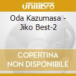 Oda Kazumasa - Jiko Best-2 cd musicale di Oda Kazumasa
