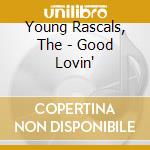 Young Rascals, The - Good Lovin' cd