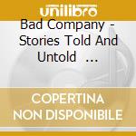 Bad Company - Stories Told And Untold             (15 Tracks) cd