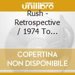 Rush - Retrospective / 1974 To 1980 * cd