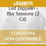 Led Zeppelin - Bbc Sessions (2 Cd) cd musicale