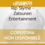 Rip Slyme - Zatsunen Entertainment cd