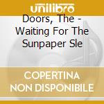 Doors, The - Waiting For The Sunpaper Sle cd