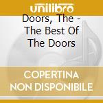 Doors, The - The Best Of The Doors cd musicale
